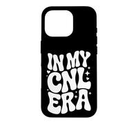 In My CNL Era, Clinical Nurse Leader, Nursing Leadership Case for iPhone 16 Pro