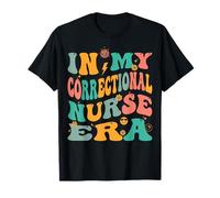 in My Correctional Nurse Era Retro Forensic Nursing T-Shirt