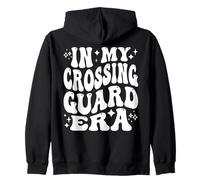 In My Crossing Guard Era School Safety Traffic Monitor Zip Hoodie