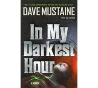 In My Darkest Hour : A Memoir