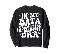 In My Data Specialist Era Analytics Database Information Sweatshirt