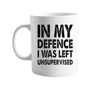 In My Defence I Was Left Unsupervised 11oz Ceramic Mug - Funny Coffee Mug for Adults, Joke Gift for Coworkers, Friends, or Family - Unique Gift Idea for Birthdays, Valentines or Office Humour Fans