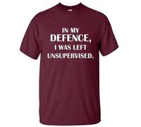 in My Defence I was Left Unsupervised Funny Men's T-Shirt Humorous Amusing Top Tee(Maroon,XL)
