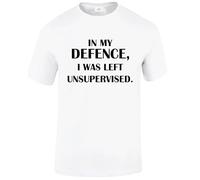 in My Defence I was Left Unsupervised Funny Men's T-Shirt Humorous Amusing Top Tee(White,XL)