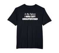 in My Defence I was Left Unsupervised Funny Novelty Tshirt T-Shirt, Men's Big and Tall, Black, 5X Tall