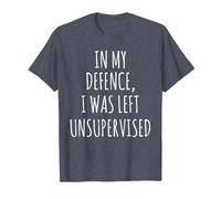 in My Defence, I was Left Unsupervised T-Shirt T-Shirt, Men, Heather Blue, 6X-Large