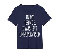 in My Defence, I was Left Unsupervised T-Shirt T-Shirt, Women's Plus, Navy Blue, 2X