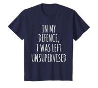 in My Defence, I was Left Unsupervised T-Shirt T-Shirt, Youth, Navy Blue, 4T