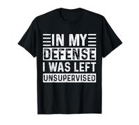 in My Defence I was Left Unsupervised Vintage Funny Sayings T-Shirt