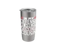 in My Defense He was My Second Cousin Stainless Steel Insulated Tumbler