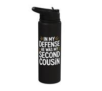 in My Defense He was My Second Cousin Stainless Steel Insulated Water Bottle