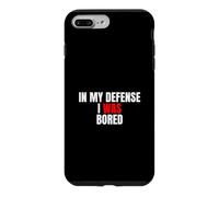 In My Defense, I Was Bored - Funny Sarcastic Quote Case for iPhone 7 Plus/8 Plus