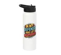 in My Defense I was Left Unsupervised Funny Quote Stainless Steel Insulated Water Bottle