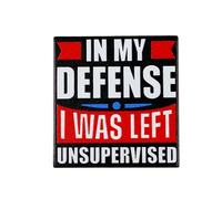 In My Defense I Was Left Unsupervised Pin Brooch, Sarcastic Enamel Pin, Gift For Sassy Coworker Boss Babe, Bad Attitude Brooches, Sarcasm Office Humor Lapel Badge, Don’t Care, Snarky Accessories