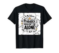 in My Defense Probably Shouldn't Be Alone T-Shirt, Men, Black, 5XL