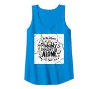 in My Defense Probably Shouldn't Be Alone Tank Top, Women, Sapphire, L