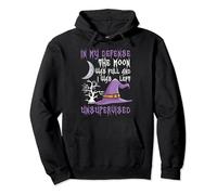 In My Defense The Moon Was Full Witch Pullover Hoodie