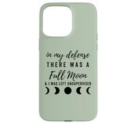In My Defense There Was A Full Moon, Funny Halloween Spooky Case for iPhone 15 Pro Max