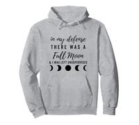 In My Defense There Was A Full Moon, Funny Halloween Spooky Pullover Hoodie