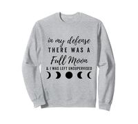 In My Defense There Was A Full Moon, Funny Halloween Spooky Sweatshirt