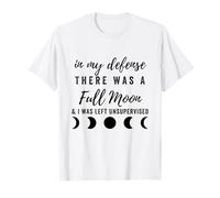 in My Defense There was A Full Moon, Funny Halloween Spooky T-Shirt