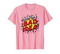 in My Defense Well That was A Bad Idea Comic Style T-Shirt, Men, Pink, XL