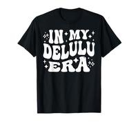 In My Delulu Era Delusional Dreams Fantasy Optimism T-Shirt