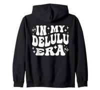 In My Delulu Era Delusional Dreams Fantasy Optimism Zip Hoodie