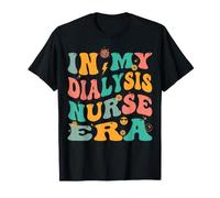 in My Dialysis Nurse Era Retro Renal Nephrology Nursing T-Shirt