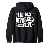 In My Divorced Era Single Life Freedom Independence Zip Hoodie