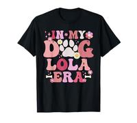In My Dog Lola Era Funny Dog Grandma T-Shirt