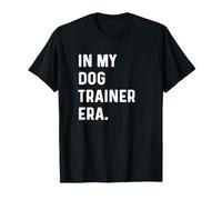 In My Dog Trainer Era - Training Pet Dog Dad Mom T-Shirt