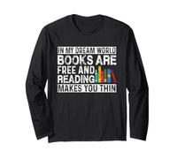 In my dream world books are free chocolate is healthy Read Long Sleeve T-Shirt