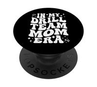 In My Drill Team Mom Era Dance Competition Mother PopSockets Adhesive PopGrip