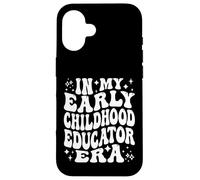 In My Early Childhood Educator Era Preschool Teacher Pre-K Case for iPhone 16