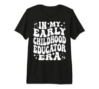 in My Early Childhood Educator Era Preschool Teacher Pre-K Premium T-Shirt