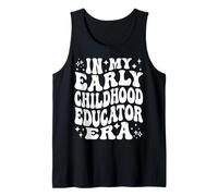in My Early Childhood Educator Era Preschool Teacher Pre-K Tank Top