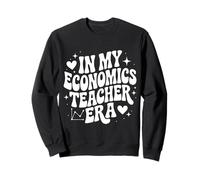 In My Economics Teacher Era, Funny Finance Ecom Educator Sweatshirt