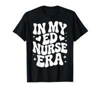 in My ED Nurse Era, Funny Emergency Room, Trauma Nursing T-Shirt