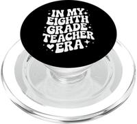 In My Eighth Grade Teacher Era, Funny 8th Grade Educator PopSockets PopGrip for MagSafe