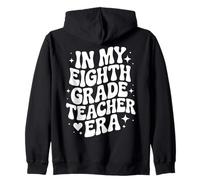 In My Eighth Grade Teacher Era, Funny 8th Grade Educator Zip Hoodie
