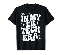 in My ER Tech Era, Emergency Room Technician, Hospital Care T-Shirt