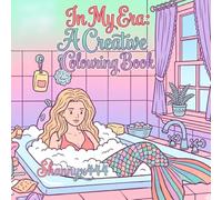 In My Era: A Creative Colouring Book