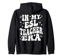 In My ESL Teacher Era English Second Language Educator Zip Hoodie