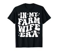 In My Farm Wife Era Country Lifestyle Agriculture Marriage T-Shirt