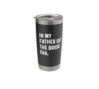 in My Father of The Bride Era - Wedding Bachelor Stainless Steel Insulated Tumbler
