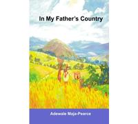 In My Father's Country: A Nigerian Journey