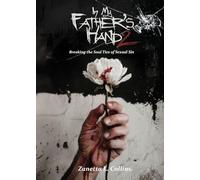 In My Father's Hands 2: Breaking the Soul Ties of Sexual Sin