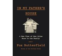 In My Father's House: A New View of How Crime Runs in the Family