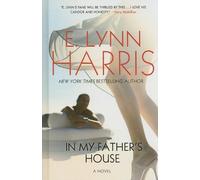 In My Father's House: The Chronicles of Bentley L. Dean (Thorndike African-American) by E. Lynn Harris (2010-07-21)